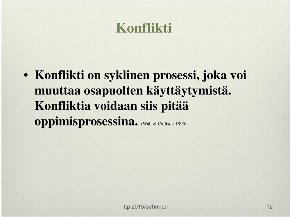 käyttäytymistä.