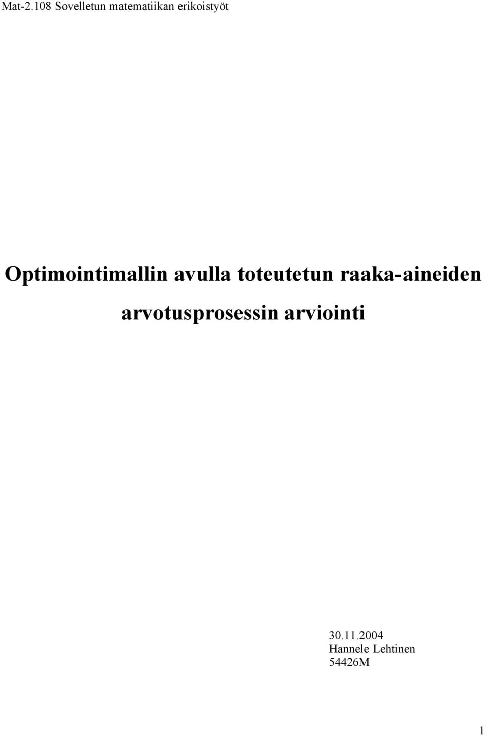 Optimointimallin avulla toteutetun