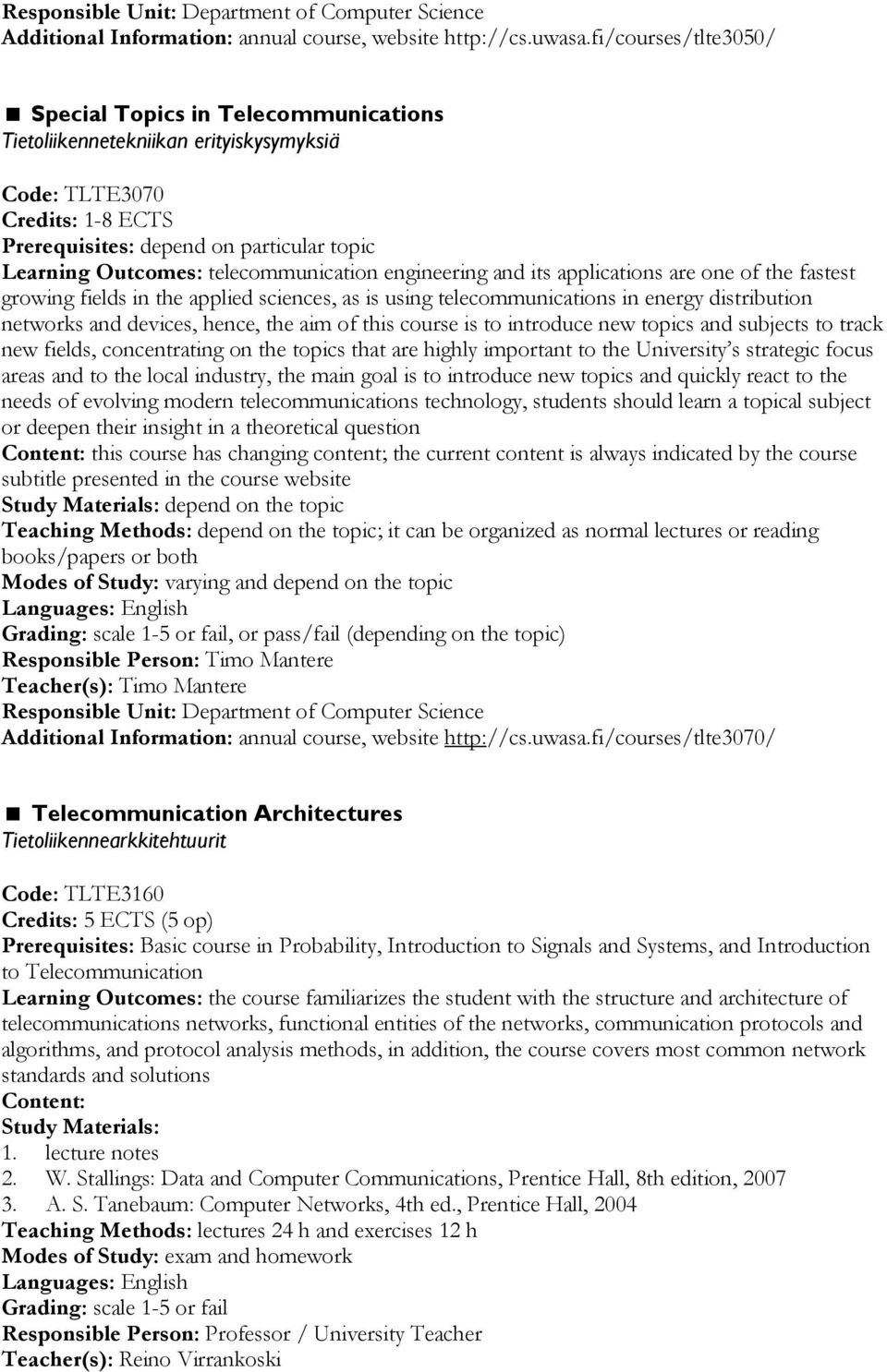 telecommunication engineering and its applications are one of the fastest growing fields in the applied sciences, as is using telecommunications in energy distribution networks and devices, hence,