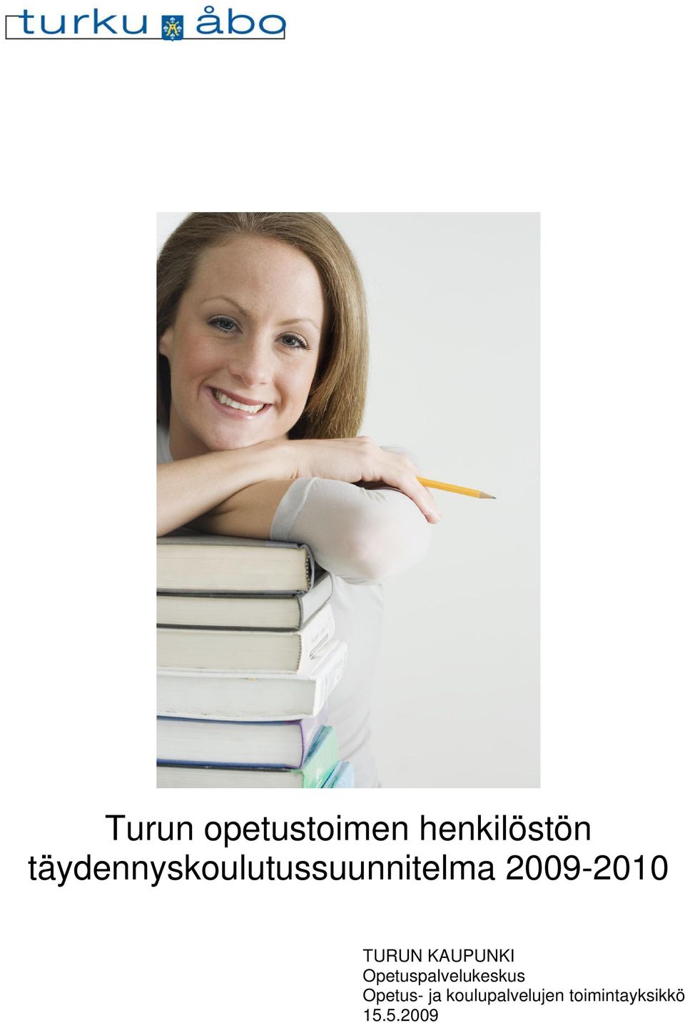 TURUN KAUPUNKI Opetuspalvelukeskus