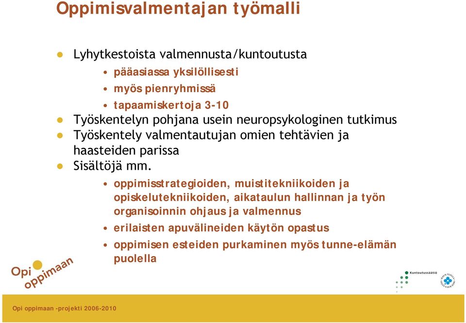 haasteiden parissa Sisältöjä mm.