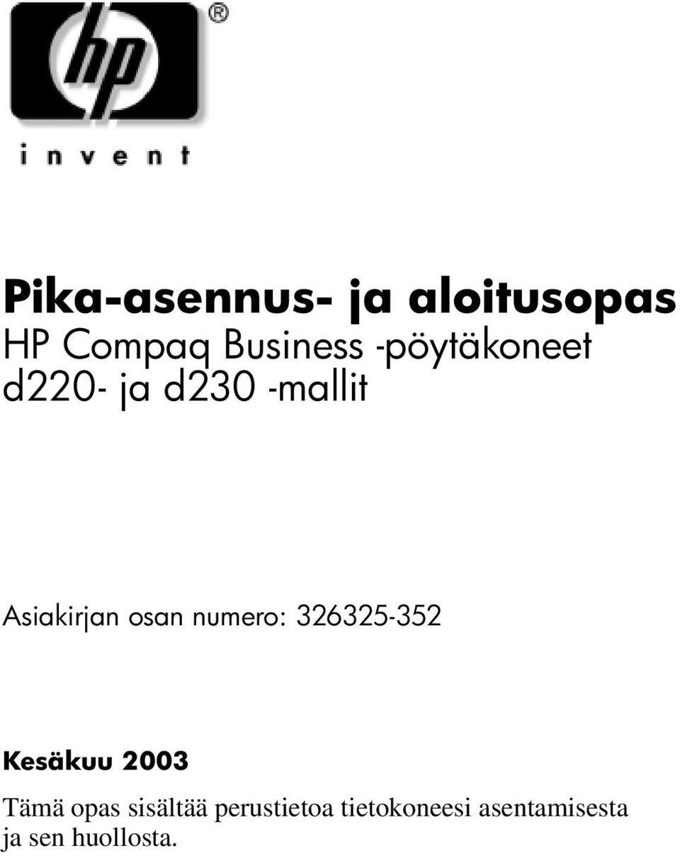 numero: 326325-352 Kesäkuu 2003 Tämä opas sisältää