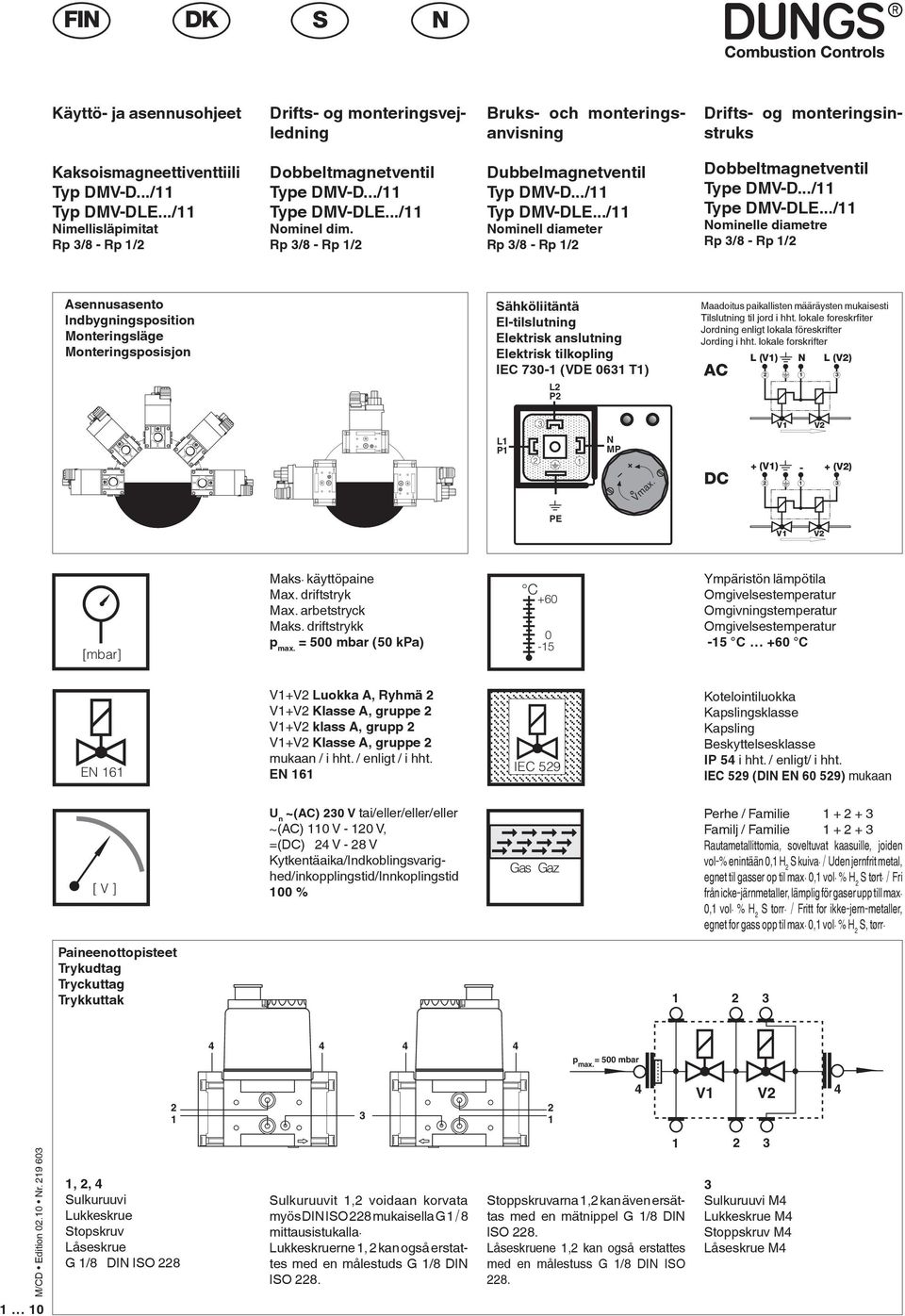 ../11 Nominell diameter Rp 3/8 - Rp 1/ Dobbeltmagnetventil Type DMV-D.../11 Type DMV-DLE.