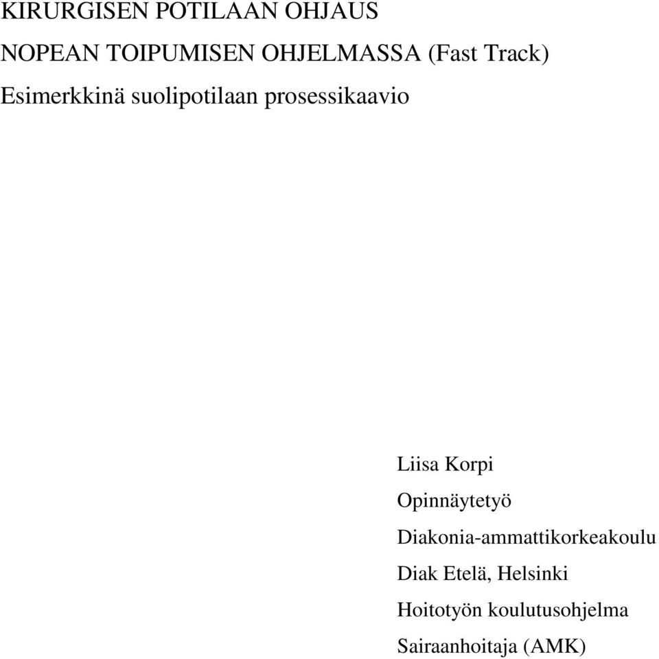 Liisa Korpi Opinnäytetyö Diakonia-ammattikorkeakoulu Diak