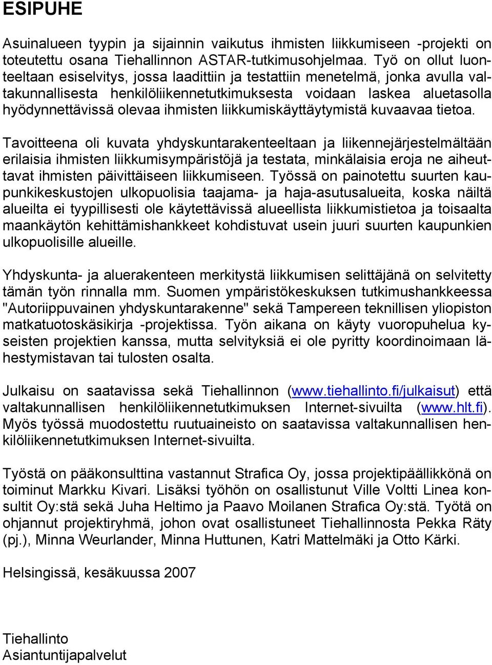 ihmisten liikkumiskäyttäytymistä kuvaavaa tietoa.