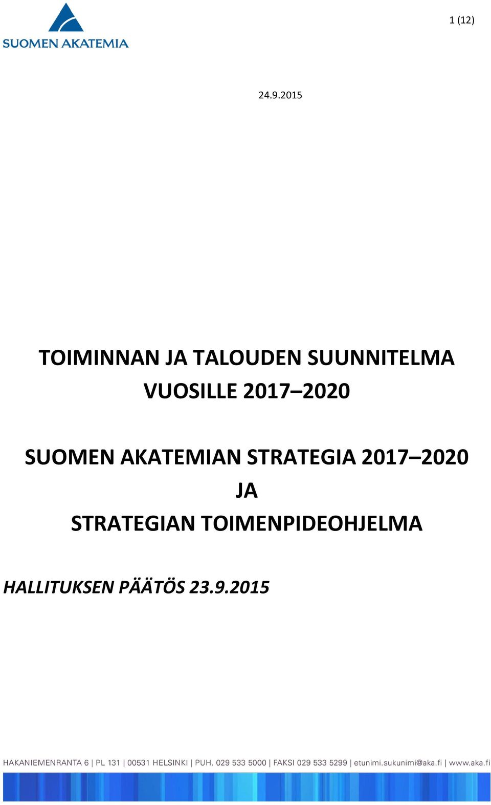 VUOSILLE 2017 2020 SUOMEN AKATEMIAN