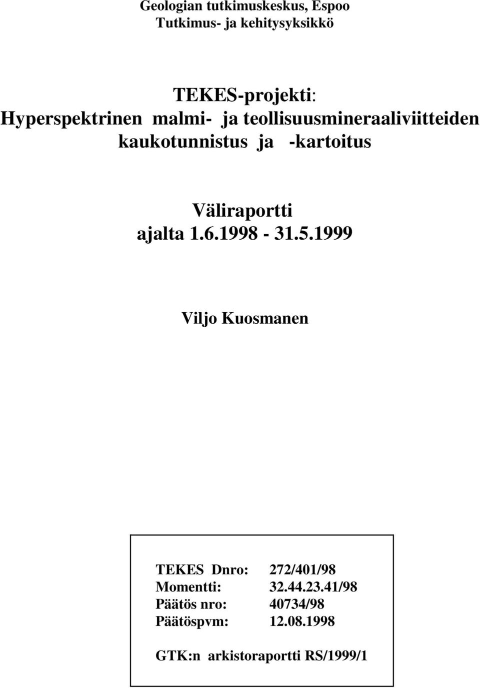 Väliraportti ajalta 1.6.1998-31.5.