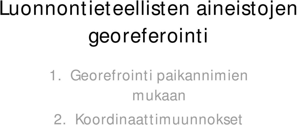 1. Georefrointi