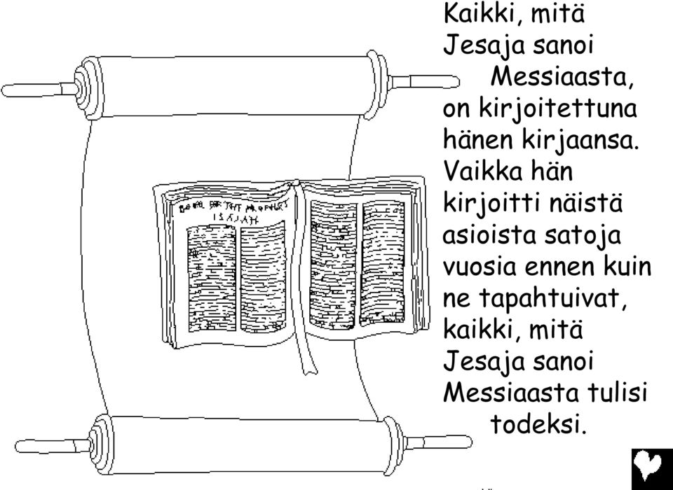 Vaikka hän kirjoitti näistä asioista satoja vuosia