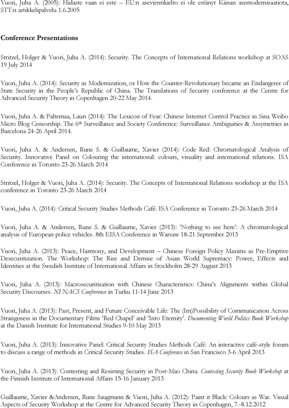 (2014): Security as Modernization, or How the Counter-Revolutionary became an Endangerer of State Security in the People s Republic of China.