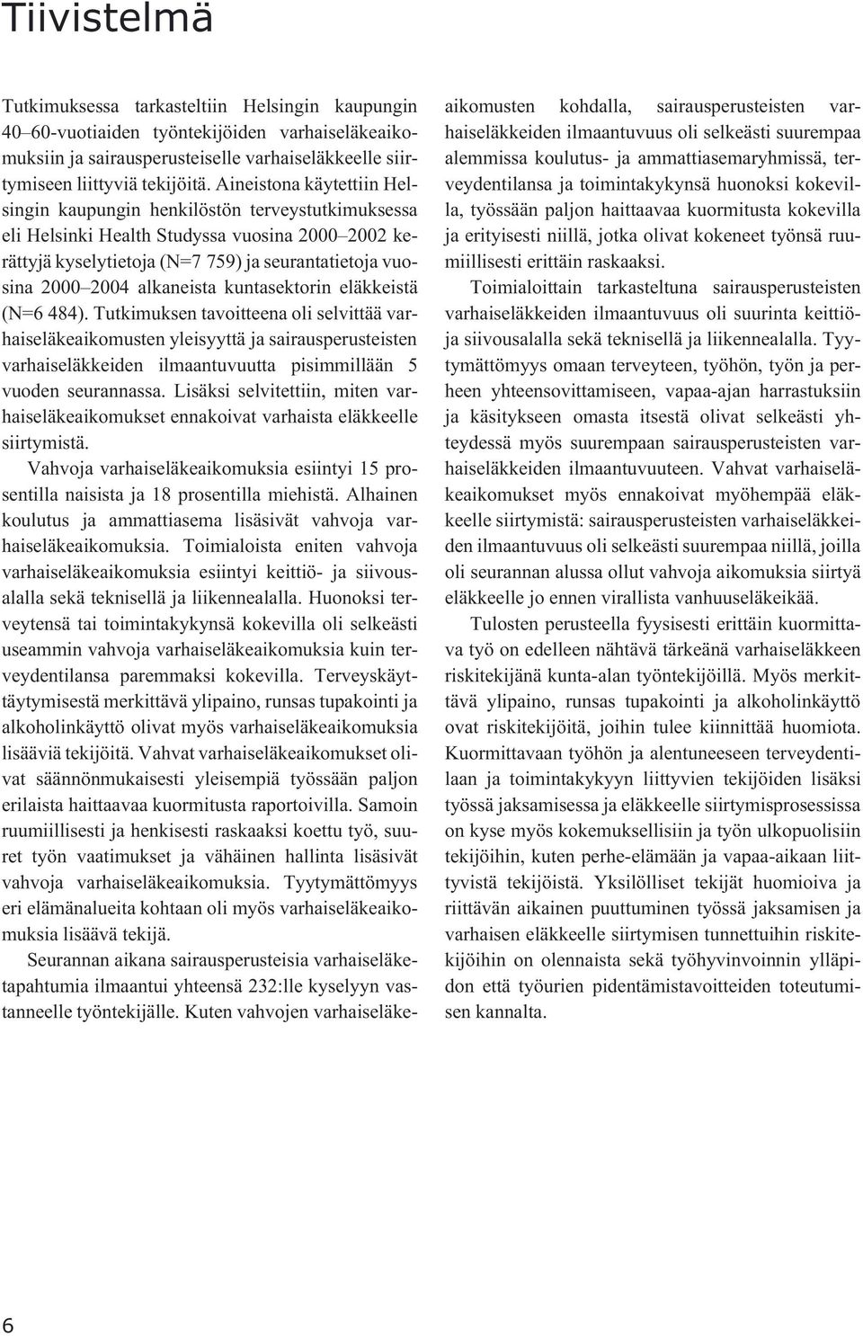 alkaneista kuntasektorin eläkkeistä (N=6 484).