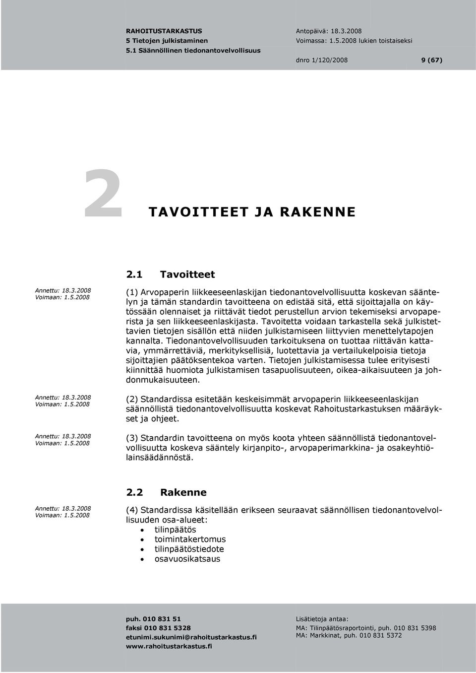 tiedot perustellun arvion tekemiseksi arvopaperista ja sen liikkeeseenlaskijasta.