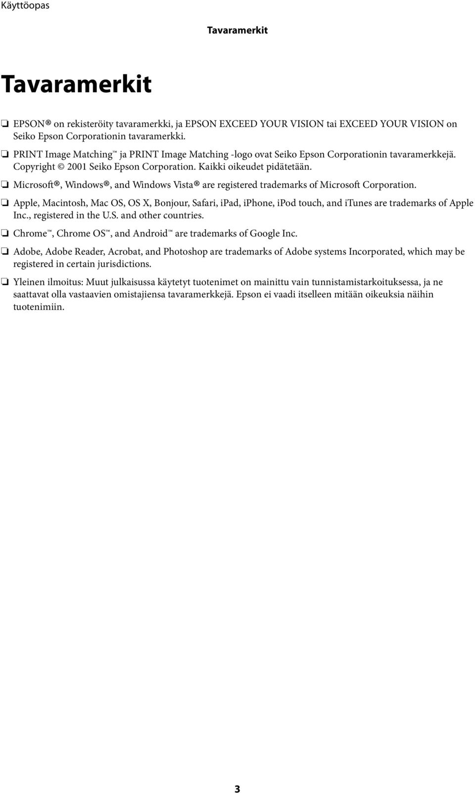 Microsoft, Windows, and Windows Vista are registered trademarks of Microsoft Corporation.