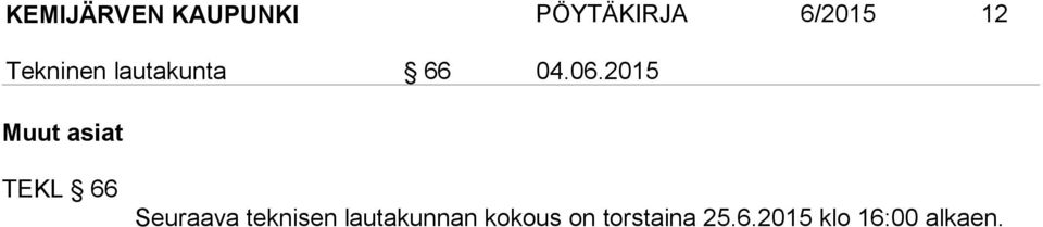 2015 Muut asiat TEKL 66 Seuraava teknisen