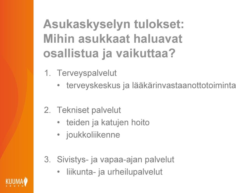 Terveyspalvelut terveyskeskus ja lääkärinvastaanottotoiminta 2.