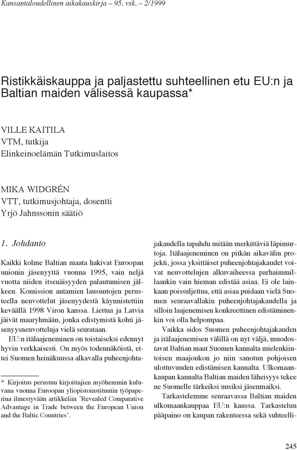 VTT, tutkimusjohtaja, dosentti Yrjö Jahnssonin säätiö 1.