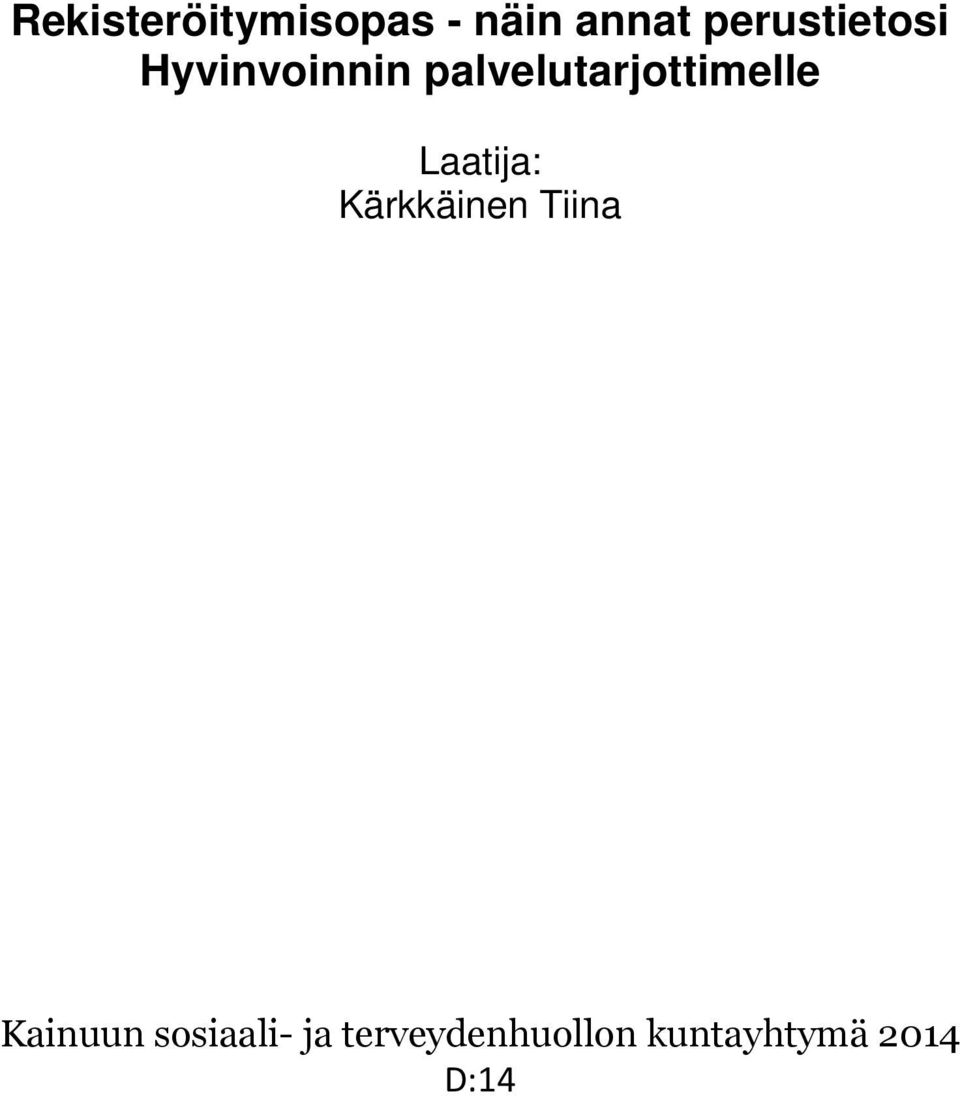 palvelutarjottimelle Laatija: Kärkkäinen