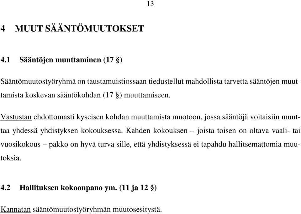 sääntökohdan (17 ) muuttamiseen.