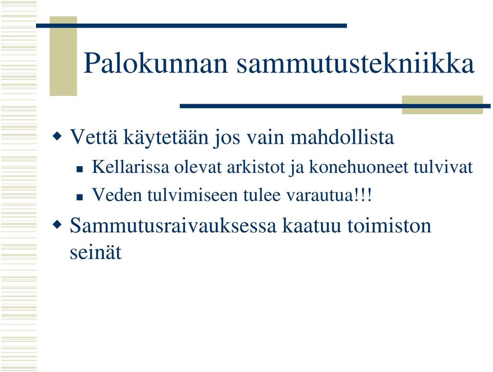 konehuoneet tulvivat Veden tulvimiseen tulee