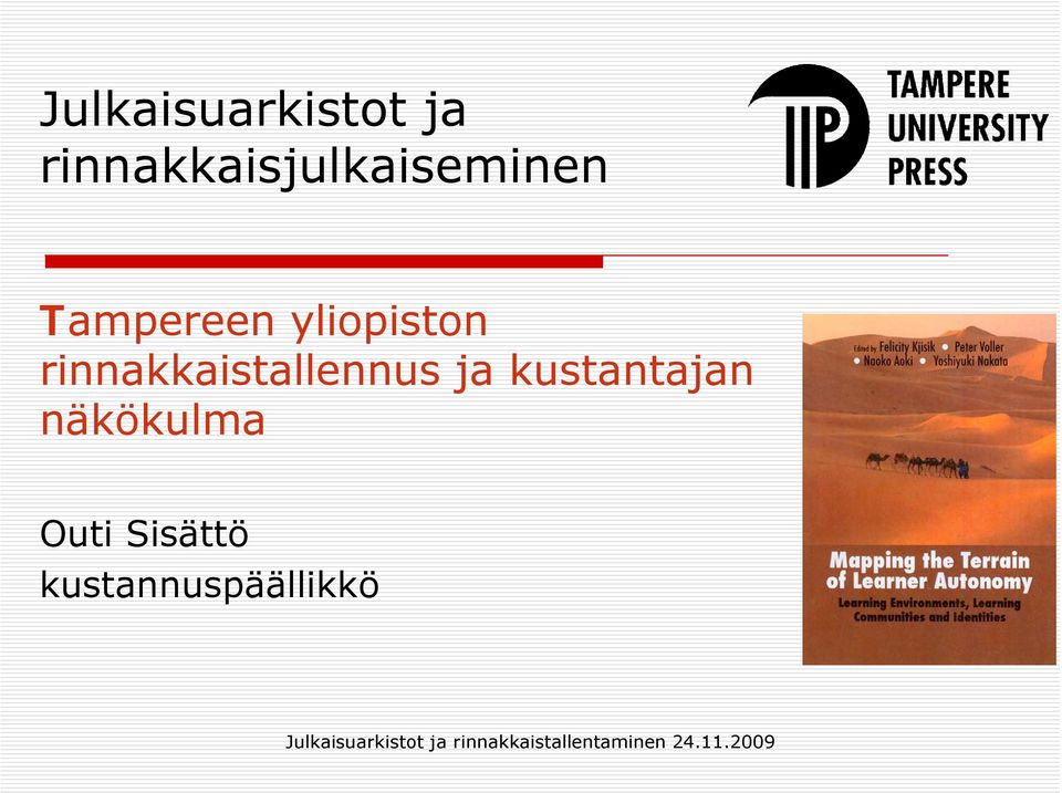 yliopiston rinnakkaistallennus ja