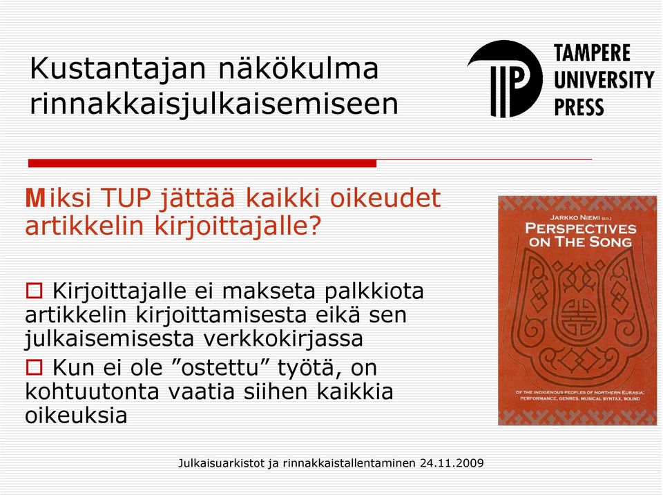 kirjoittamisesta eikä sen julkaisemisesta verkkokirjassa