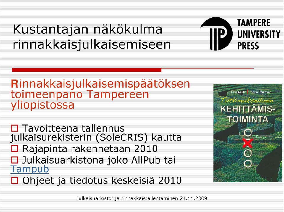 (SoleCRIS) kautta Rajapinta rakennetaan 2010