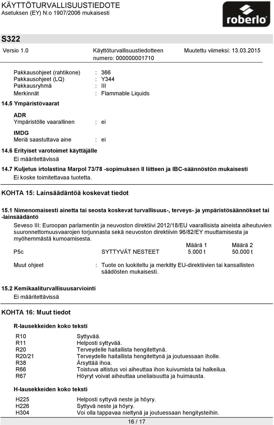 KOHTA 15: Lainsäädäntöä koskevat tiedot 15.