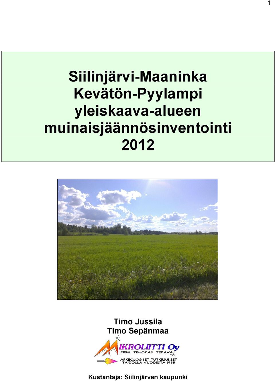 muinaisjäännösinventointi 2012 Timo