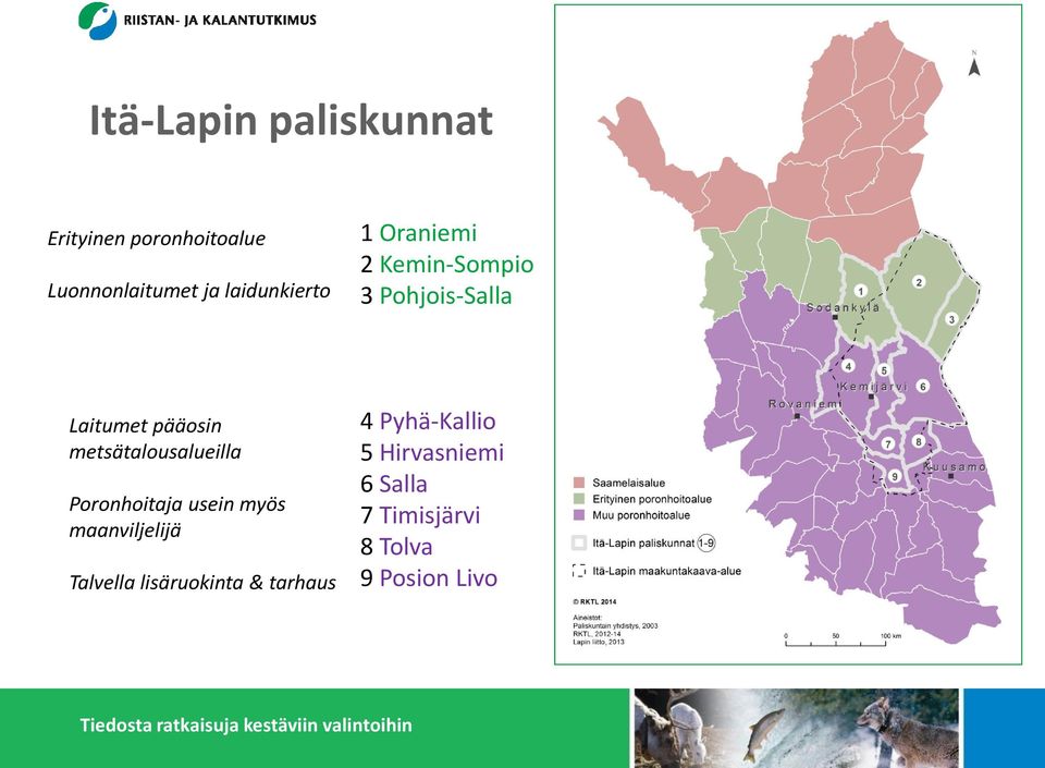 metsätalousalueilla Poronhoitaja usein myös maanviljelijä Talvella