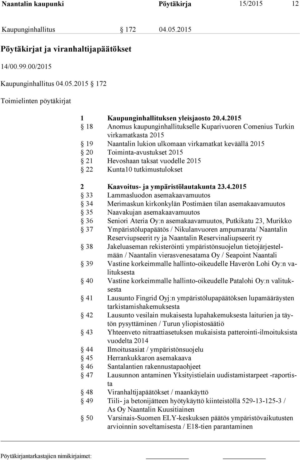 vuodelle 2015 22 Kunta10 tutkimustulokset 2 Kaavoitus- ja ympäristölautakunta 23.4.