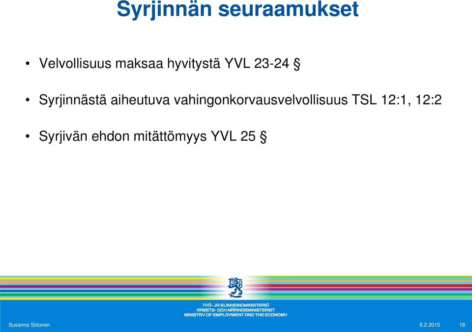 vahingonkorvausvelvollisuus TSL 12:1, 12:2