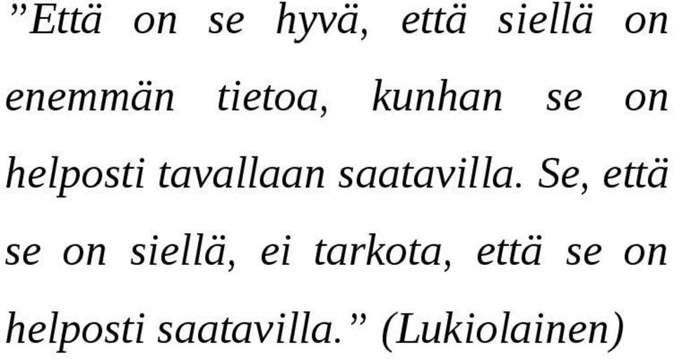 saatavilla.
