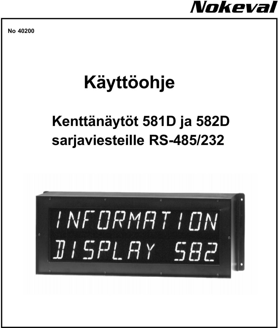 Kenttänäytöt 581D ja