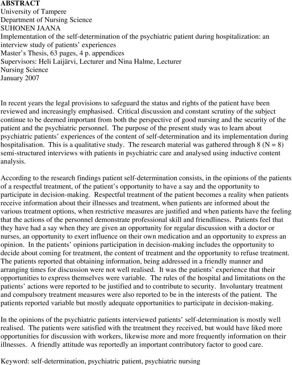 appendices Supervisors: Heli Laijärvi, Lecturer and Nina Halme, Lecturer Nursing Science January 2007 In recent years the legal provisions to safeguard the status and rights of the patient have been