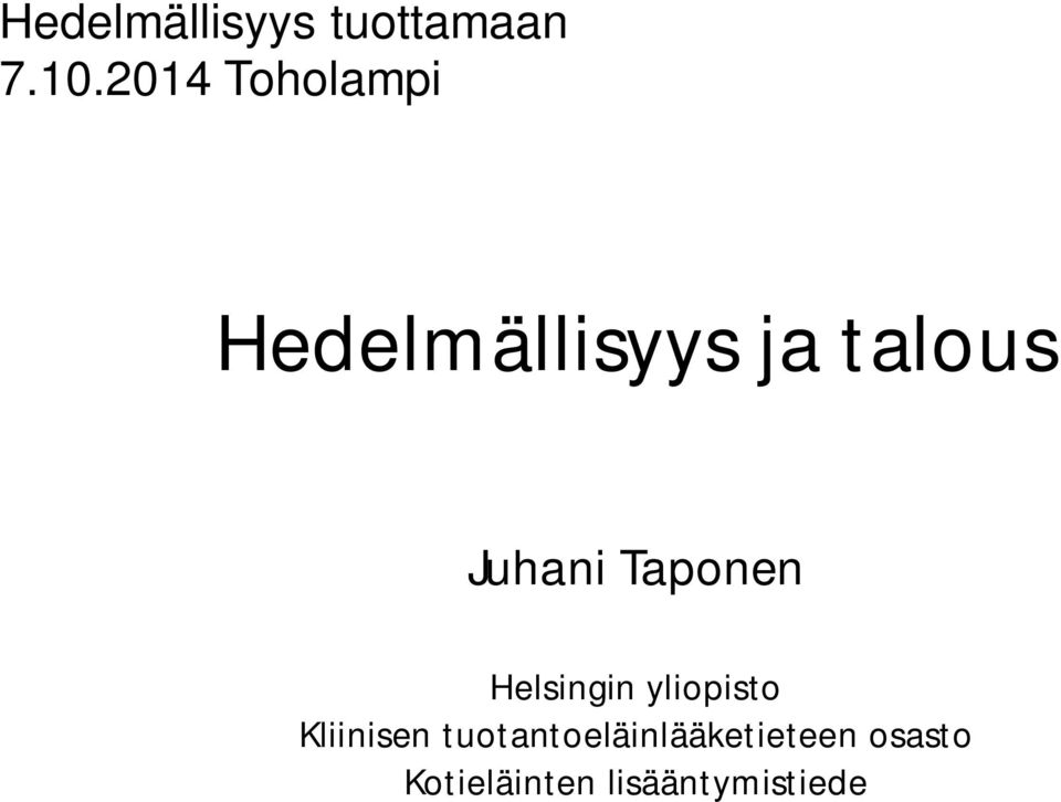 Juhani Taponen Helsingin yliopisto Kliinisen