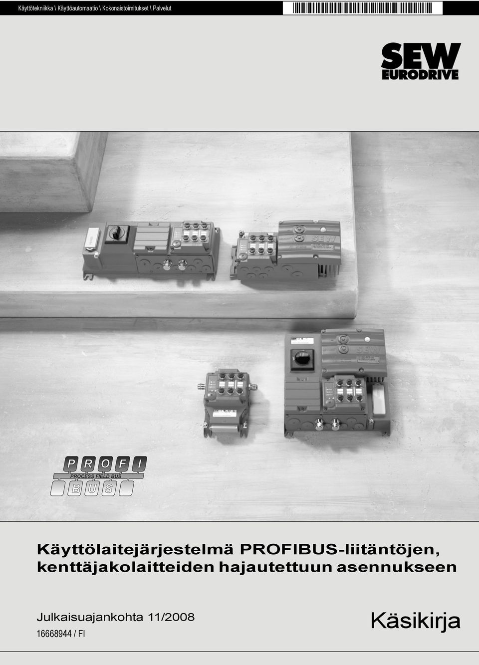 Käyttölaitejärjestelmä PROFIBUS-liitäntöjen,