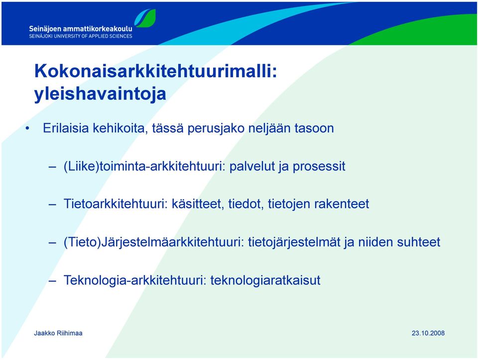 Tietoarkkitehtuuri: käsitteet, tiedot, tietojen rakenteet