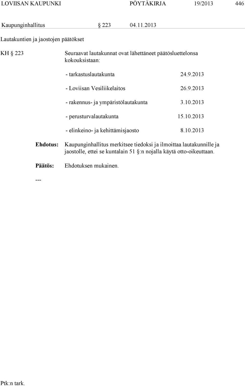 tarkastuslautakunta 24.9.2013 - Loviisan Vesiliikelaitos 26.9.2013 - rakennus- ja ympäristölautakunta 3.10.