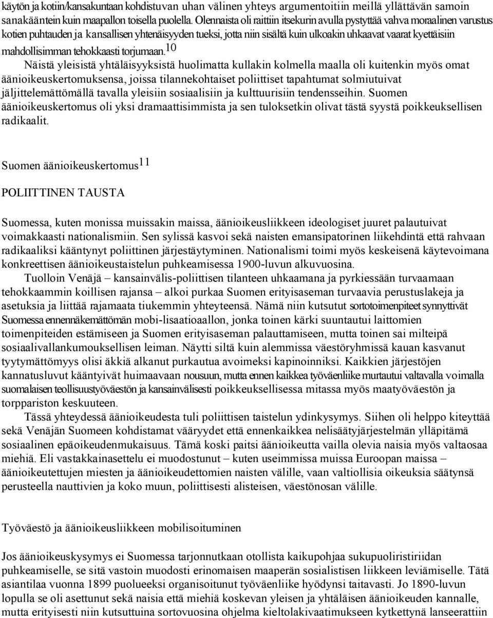 mahdollisimman tehokkaasti torjumaan.