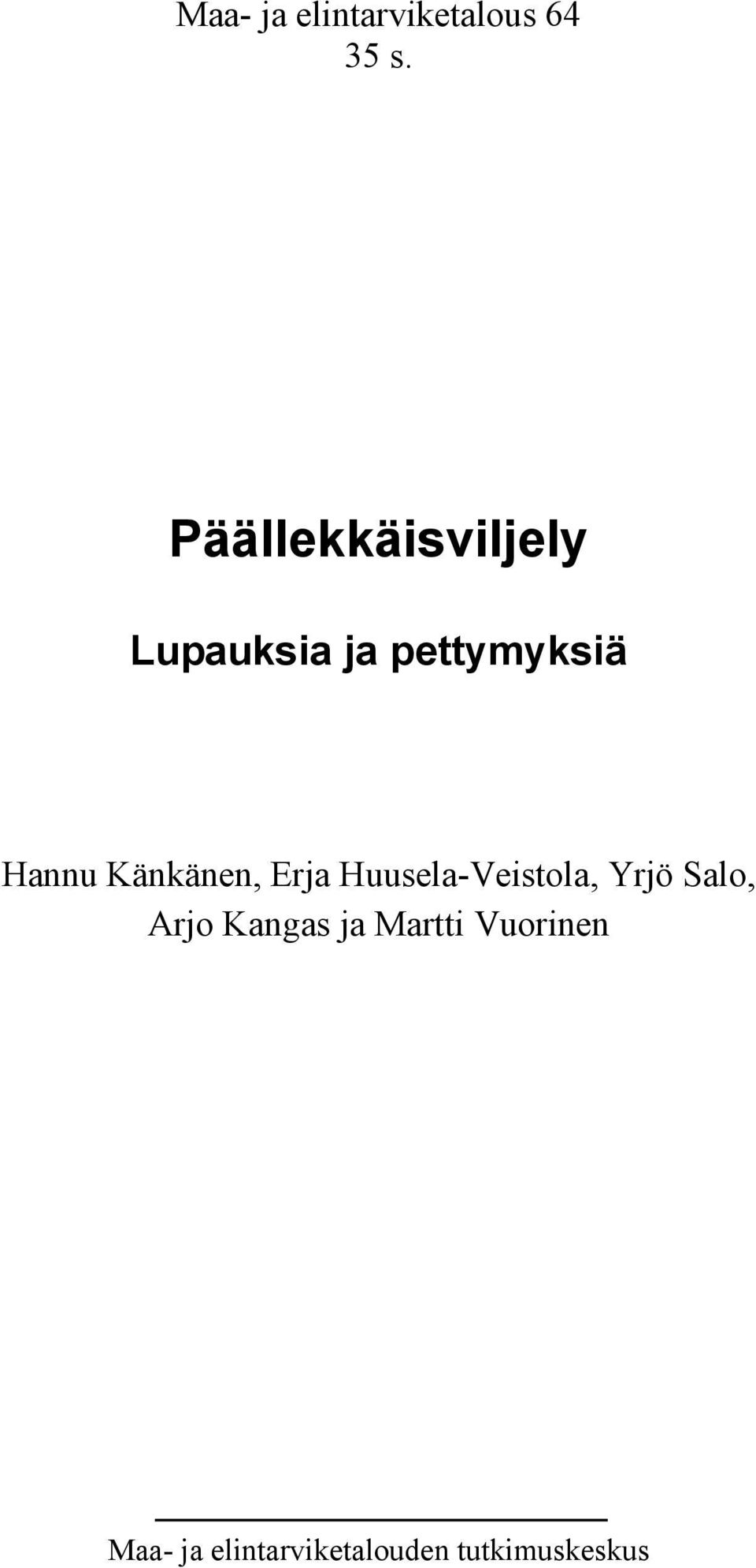 Känkänen, Erja Huusela-Veistola, Yrjö Salo, Arjo