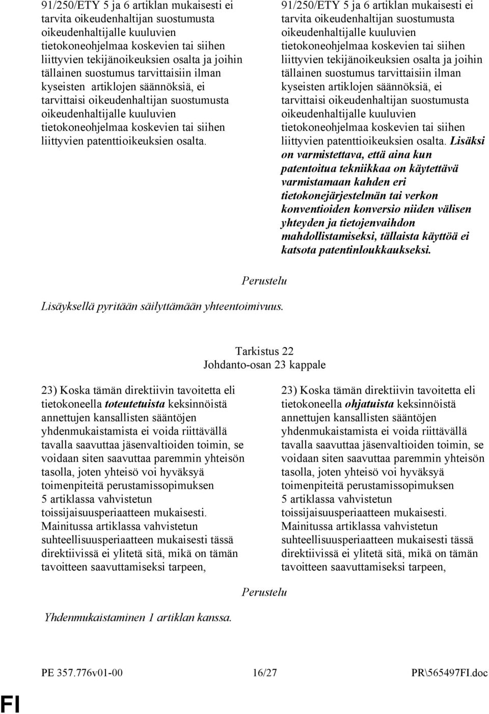 patenttioikeuksien osalta.   patenttioikeuksien osalta.