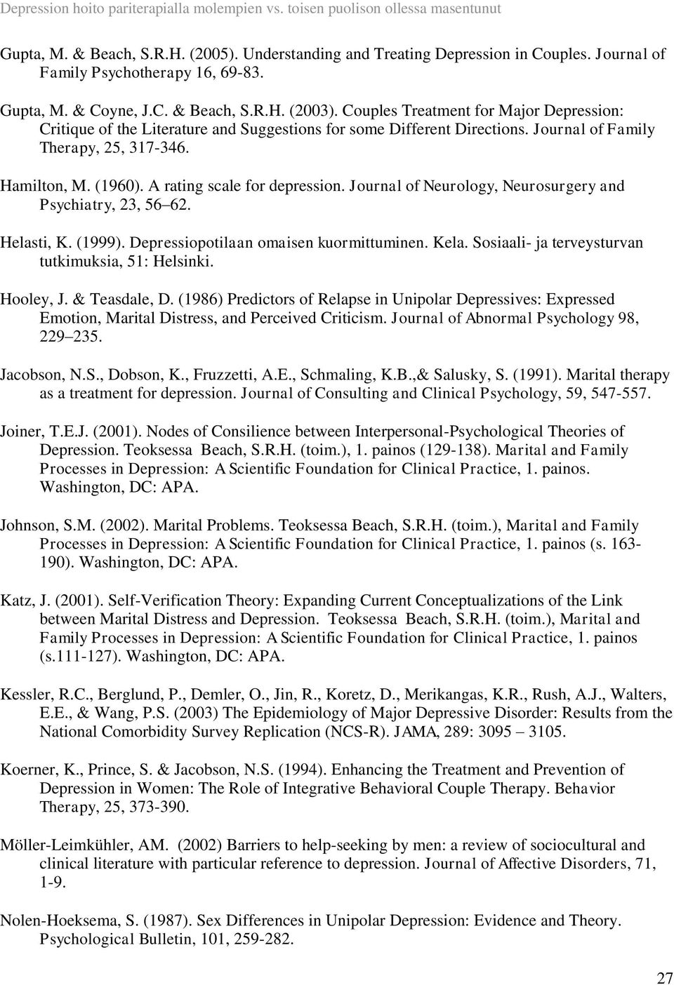 Couples Treatment for Major Depression: Critique of the Literature and Suggestions for some Different Directions. Journal of Family Therapy, 25, 317-346. Hamilton, M. (1960).