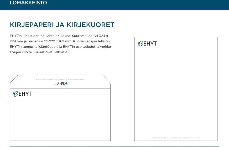 Kuorien etupuolella on EHYTin tunnus ja kääntöpuolella EHYTin osoitetiedot ja verkkosivujen osoite.