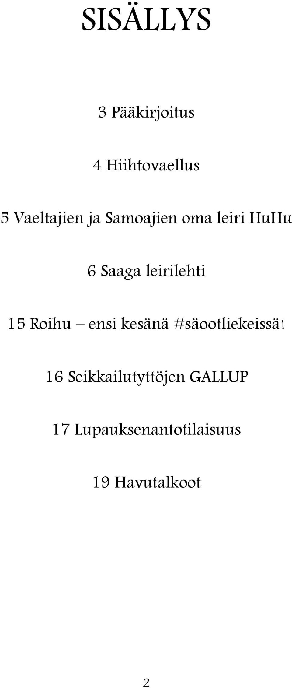 leirilehti 15 Roihu ensi kesänä #säootliekeissä!