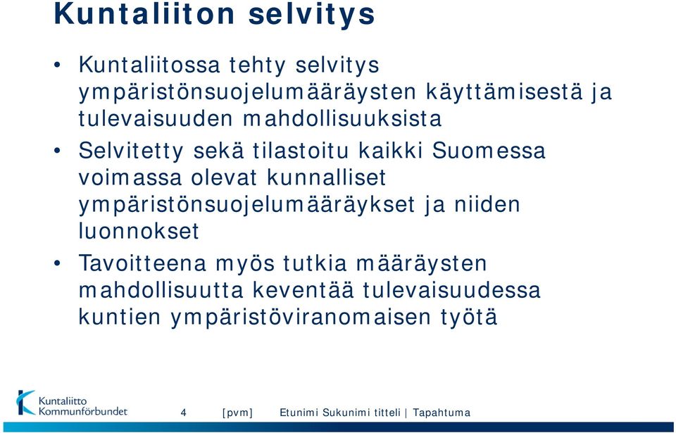Suomessa voimassa olevat kunnalliset ympäristönsuojelumääräykset ja niiden luonnokset