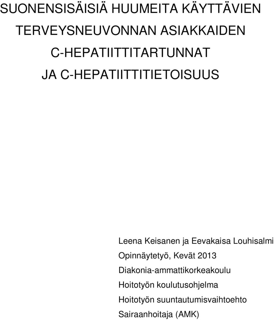 Eevakaisa Louhisalmi Opinnäytetyö, Kevät 2013