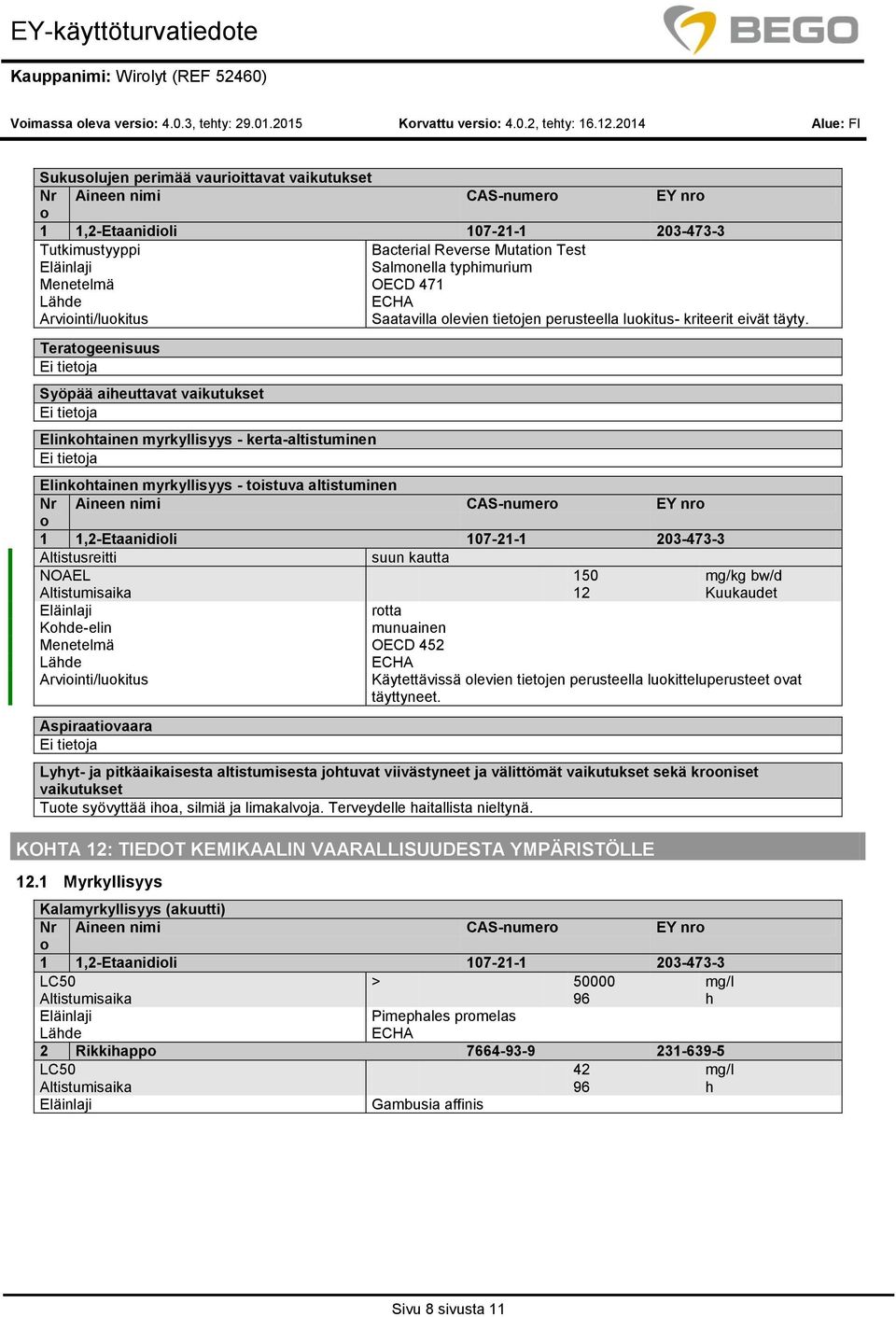 471 Arviinti/lukitus Saatavilla levien tietjen perusteella lukitus- kriteerit eivät täyty.