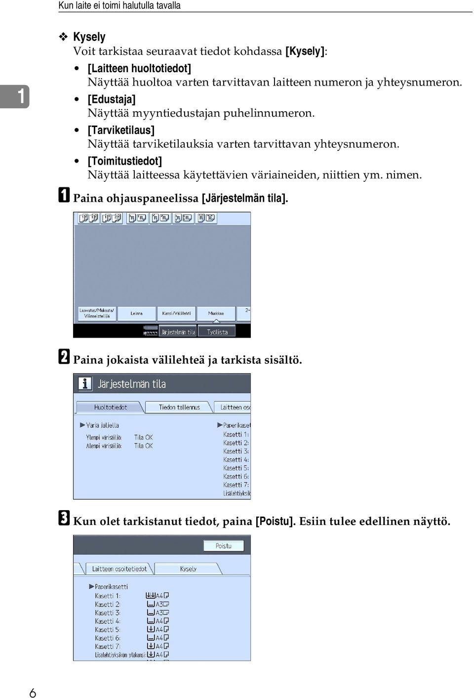 [Tarviketilaus] Näyttää tarviketilauksia varten tarvittavan yhteysnumeron.