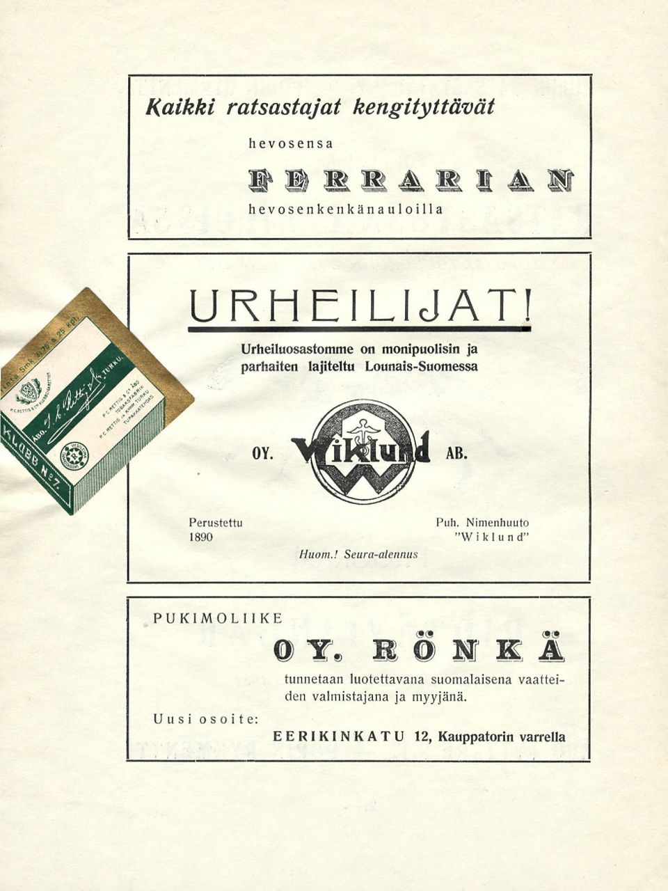 Urheiluosastomme on monipuolisin ja parhaiten lajiteltu Lounais-Suomessa Perustettu 1890 Huom.