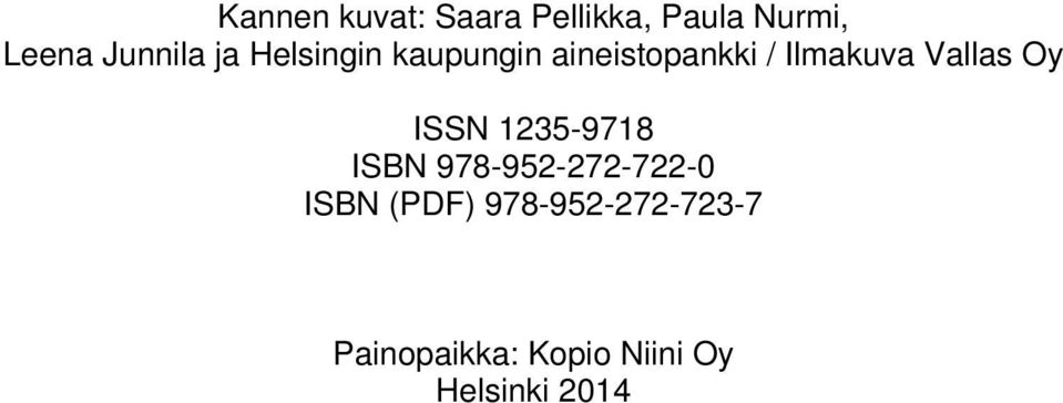 Ilmakuva Vallas Oy ISSN 1235-9718 ISBN